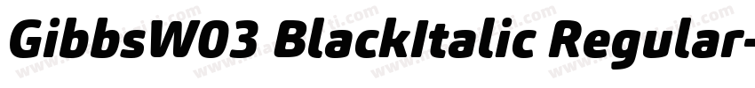 GibbsW03 BlackItalic Regular字体转换